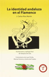Identidad Andaluza en el Flamenco, J. Carlos Río Martín - ATRAPASUEÑOS