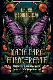 Magia para empoderarte, Laura Medina Viejo - LA ESFERA DE LOS LIBROS