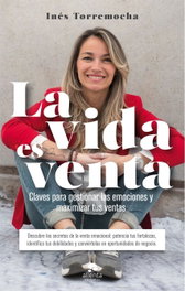 LA VIDA ES VENTA, Inés Torremocha Arroyo - ALIENTA