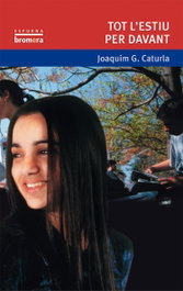 Tot l'estiu per davant, Joaquim Gonzàlez Caturla - BROMERA EDICIONS