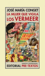 La mujer que vigila los Vermeer, José María Conget - PRE-TEXTOS