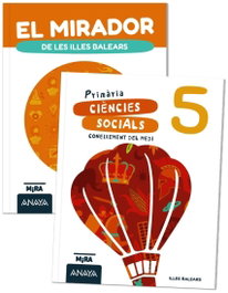 ANAYA, Coneixement del medi. Ciències socials 5 + El mirador de Illes Ba