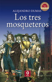 Los tres mosqueteros, Alejandro Dumas - EDIMAT