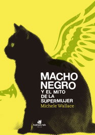 Macho negro y el mito de la Supermujer, Michele Wallace - KATAKRAK