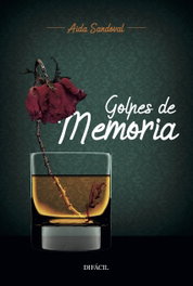 Golpes de memoria, Aida Sandoval Rodríguez - DIFACIL