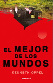 El mejor de los mundos, Kenneth Oppel - OCEANO S.L.