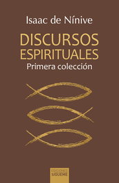 Discursos espirituales, Isaac De Nínive - SIGUEME