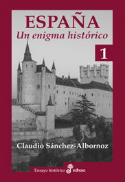 España, un enigma histórico, Claudio Sánchez-Albornoz - EDHASA EDITORIAL