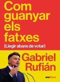 Com guanyar els fatxes, ARA LLIBRES