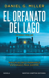 El orfanato del lago, Daniel G. Miller - NEWTON COMPTON