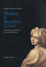 EDIÇOES COLIBRI, SHELLEY E BEATRICE CENCI HISTÓRIA E ESTÓRIAS DE UMA MULHER - EDIÇOES COLIBRI