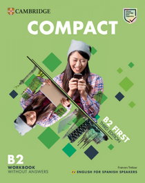 CAMBRIDGE, COMPACT FIRST WORKBOOK WITHOUT ANSWERS WITH AUDIO - VVAA