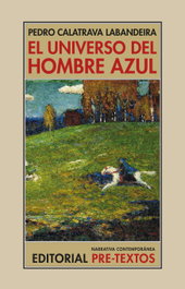 PRE-TEXTOS El universo del hombre azul, Pedro Calatrava Labandeira