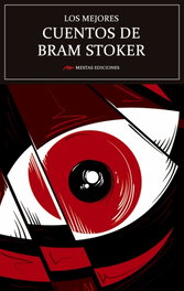 Los mejores cuentos de Bram Stoker, Bram Stoker - Mestas Ediciones