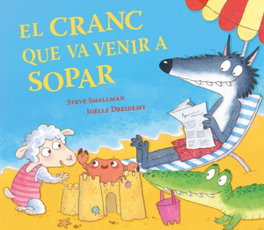 BEASCOA, El cranc que va venir a sopar (L'ovelleta que va venir a sopar) - Steve Smallman