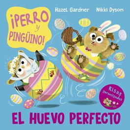 PICARONA, ¡Perro y pingüino! El huevo perfecto. - Hazel Gardner