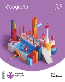ZUBIA, GEOGRAFÍA 3.DBH MUNDUAK ERAIKITZEN EUSKADI 2022 - ZUBIA