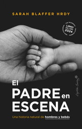 El padre en escena, Sarah Blaffer Hrday - CAPITAN SWING LIBROS