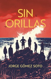 Sin orillas, Jorge Gómez Soto - SM