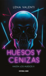 VANIR Huesos y cenizas, Lena Valenti - VANIR