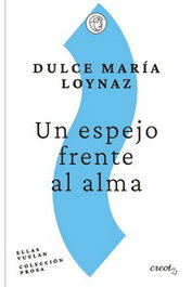 Un espejo frente al alma, Dulce María Loynaz - CREOTZ EDICIONES