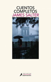 Cuentos completos, James Salter - SALAMANDRA
