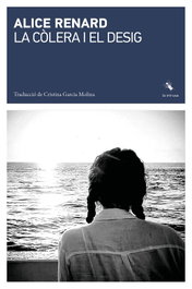 La còlera i el desig, Alice Renard - LABREU EDICIONS