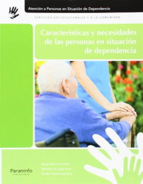 Características necesidades personas situación dependencia, VV.AA. - PARANINFO