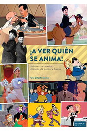 ¡A Ver Quien Se Anima! Actores Animados, Dibujos de Carne y Hueso