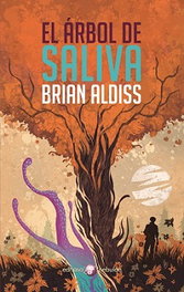 El árbol de saliva, Brian Aldiss - EDHASA EDITORIAL