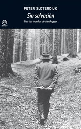 Sin salvación: Tras las huellas de Heidegger, Peter Sloterdijk - AKAL