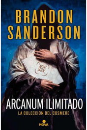 Arcanum Ilimitado. La colección del Cosmere, Brandon Sanderson - Penguin Random House Grupo Editorial, S.A.U.