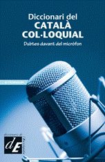 ENCICLOPEDIA CATALANA, Diccionari del català col·loquial - ENCICLOPEDIA CATALANA