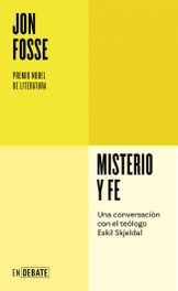 Misterio y fe, Jon Fosse - DEBATE