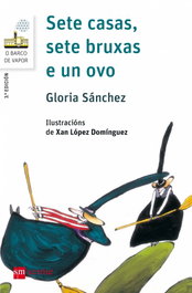 SETE CASAS, SETE BRUXAS E UN OVO, Gloria Sánchez - SM