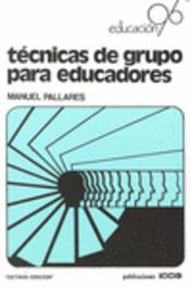 ICCE PUBLICACIONES, Técnicas de grupo para educadores - ICCE PUBLICACIONES