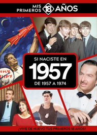 Si naciste en 1957: De 1957 a 1974, AA.VV. - TDM PUBLISHING