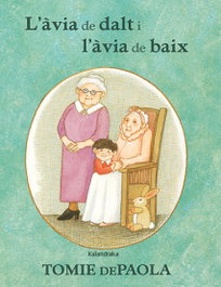 KALANDRAKA, L'àvia de dalt i l'àvia de baix, Tomie dePaola