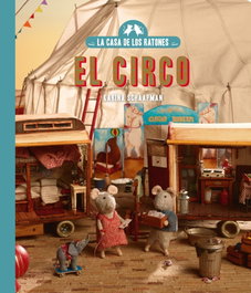 BLACKIE BOOKS La casa de los ratones, volumen 5: El circo. Nueva edición.