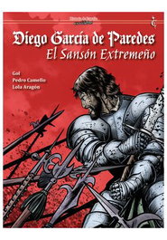 Diego Garcia de Paredes. El Sanson Extremeño