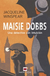 Maisie Dobbs: Una detective con intuición, Jacqueline Winspear - Maeva Ediciones