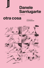 Otra cosa, Danele Sarriugarte - CONSONNI