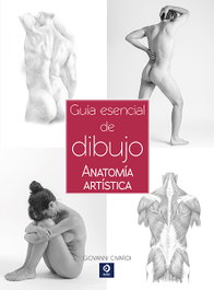 Guía esencial del dibujo anatomía artística, Giovanni Civardi - EDIMAT