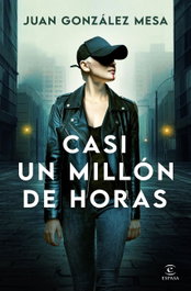 Casi un millón de horas, Juan González Mesa - ESPASA CALPE