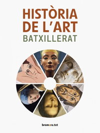 BROMERA, Historia de l´art 2º batxillerat 2016 - AA.VV.