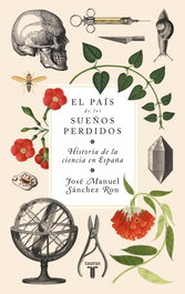 El país de los sueños perdidos, José Manuel Sánchez Ron - TAURUS