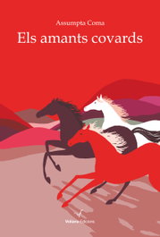 Els amants covards, Assumpta Coma Marquès - VOLIANA EDICIONS