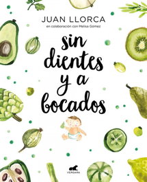 Sin dientes y a bocados, Juán Llorca y Melisa Gómez - VERGARA