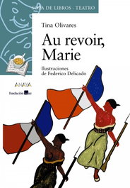 Au revoir, Marie, Tina Olivares - ANAYA
