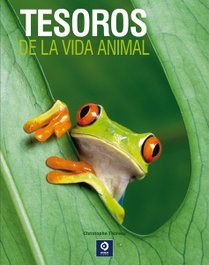 TESOROS DE LA VIDA ANIMAL, Christophe Thoreau - EDIMAT